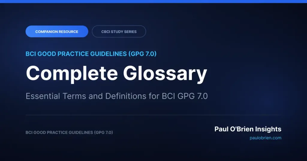 Dark blue banner titled "Complete Glossary: Essential Terms and Definitions for BCI GPG 7.0" by Paul O'Brien Insights.