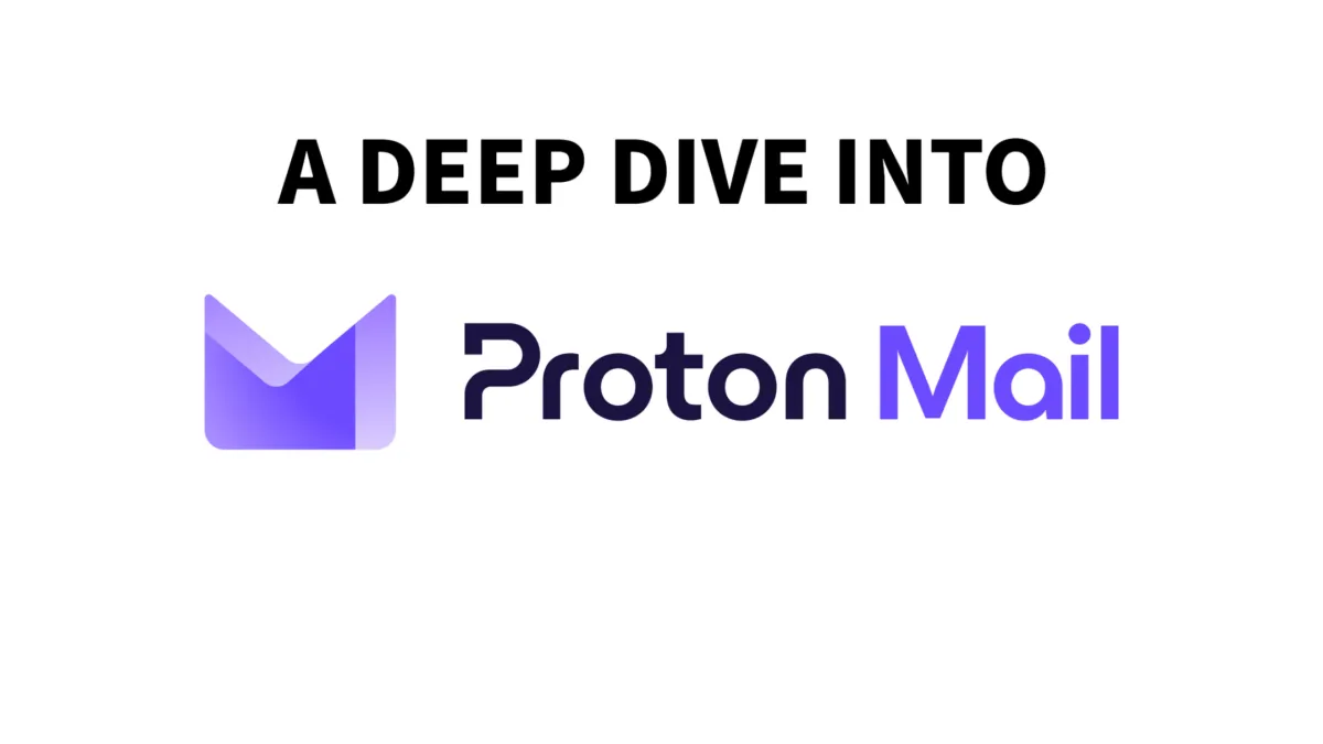 A deep dive into Proton Mail