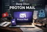 Proton Mail: A Deep Dive Into Privacy-First Email