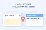HEY World with Custom Domain Support: What It Could Mean