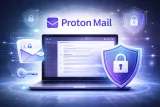 Proton Mail: Privacy by Design, Not by Promise