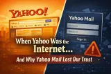 When Yahoo Was the Internet — and Why Yahoo Mail Lost Our Trust