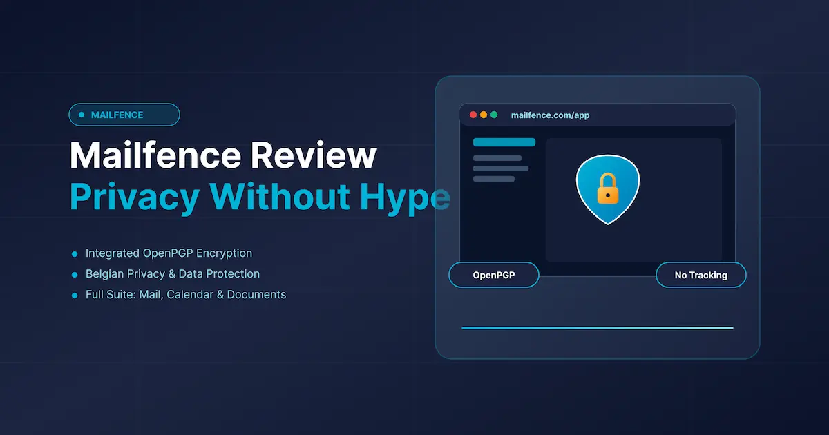 Mailfence Review 2026: Privacy Without the Hype?